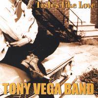 Tony Vega Band : Tastes Like Love